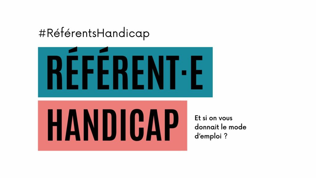 Référents Handicap : et si on vous donnait le mode d'emploi ?